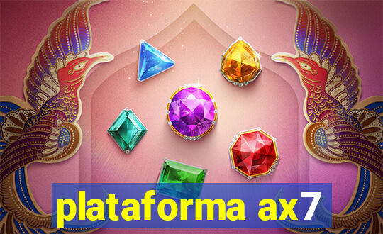 plataforma ax7